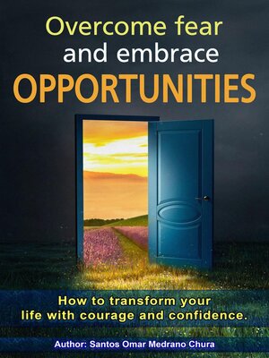 cover image of Overcome Fear and Embrace Opportunities.